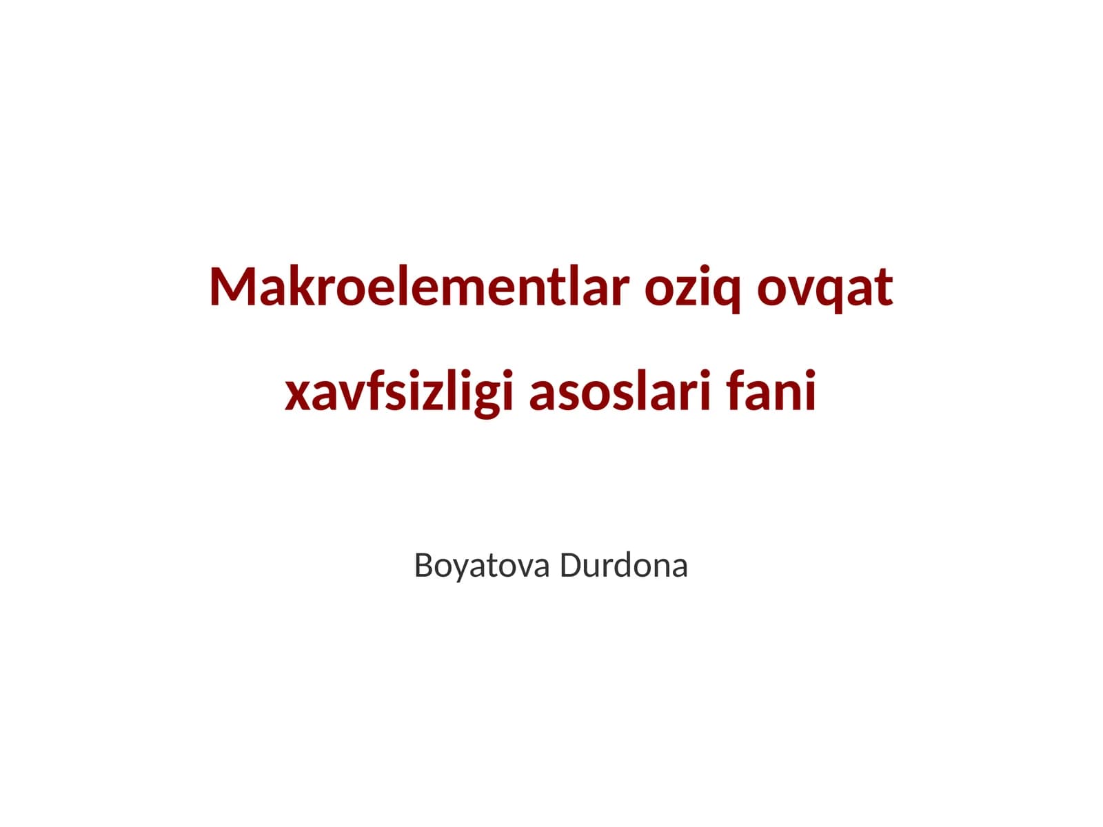 Makroelementlar oziq ovqat xavfsizligi asoslari fani