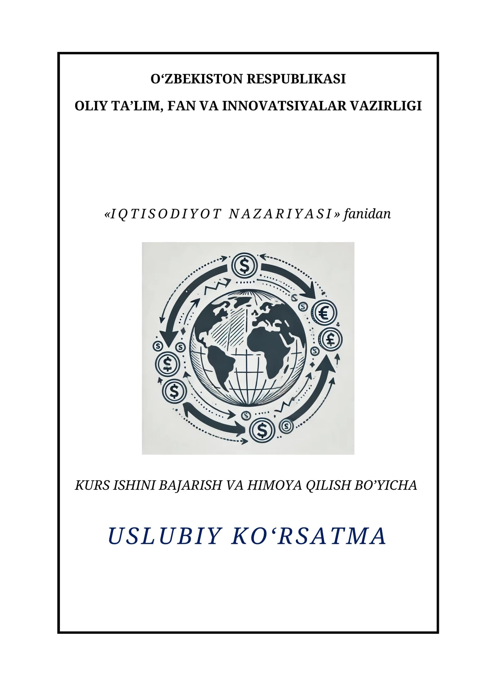 Iqtisodiyot Nazariyasi Fanidan Kurs Ishlarini Bajarish Bo‘yicha Uslubiy Ko‘rsatma