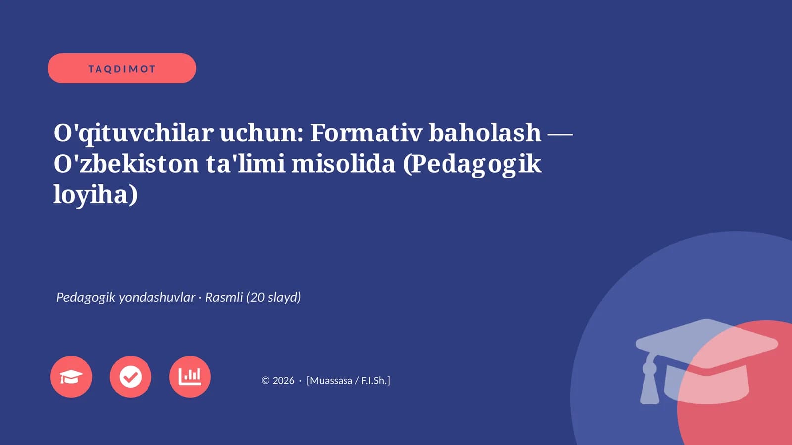 Formativ baholash — O'zbekiston ta'limi misolida (Pedagogik loyiha)