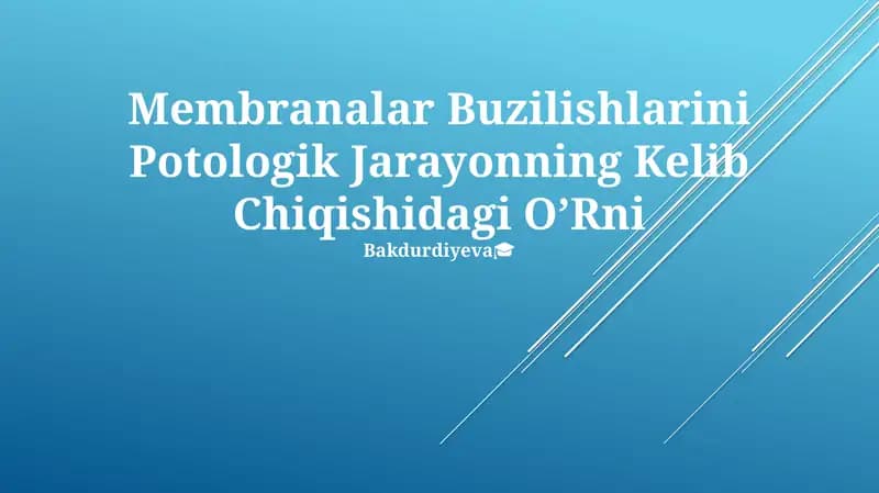 Membranalar Buzilishlarini Potologik Jarayonning Kelib Chiqishidagi O’Rni