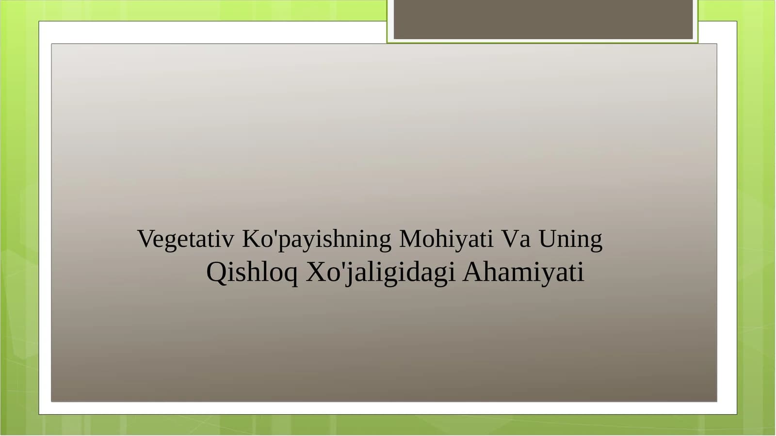 Vegetativ Ko'payishning Mohiyati Va Uning Qishloq Xo'jaligidagi Ahamiyati