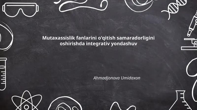 Mutaxassislik fanlarini oʻqitish samaradorligini oshirishda integrativ yondashuv