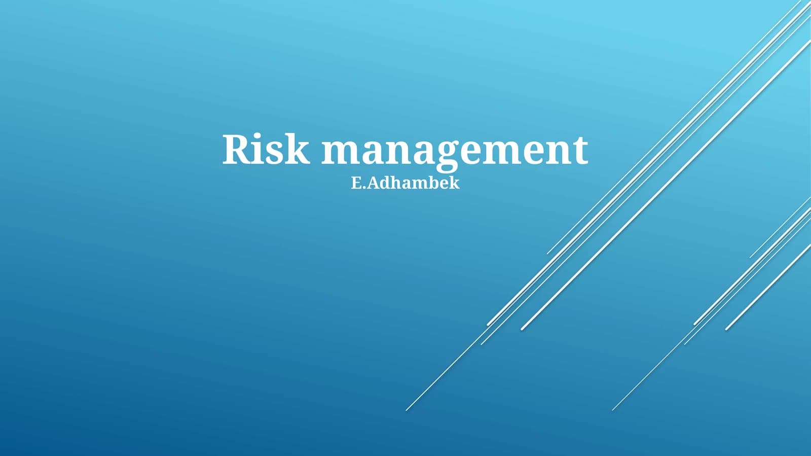 Risk management