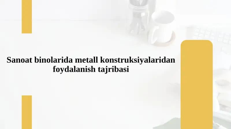Sanoat binolarida metall konstruksiyalaridan foydalanish tajribasi