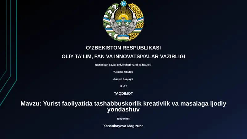 Yurist faoliyatida tashabbuskorlik kreativlik va masalaga ijodiy yondashuv