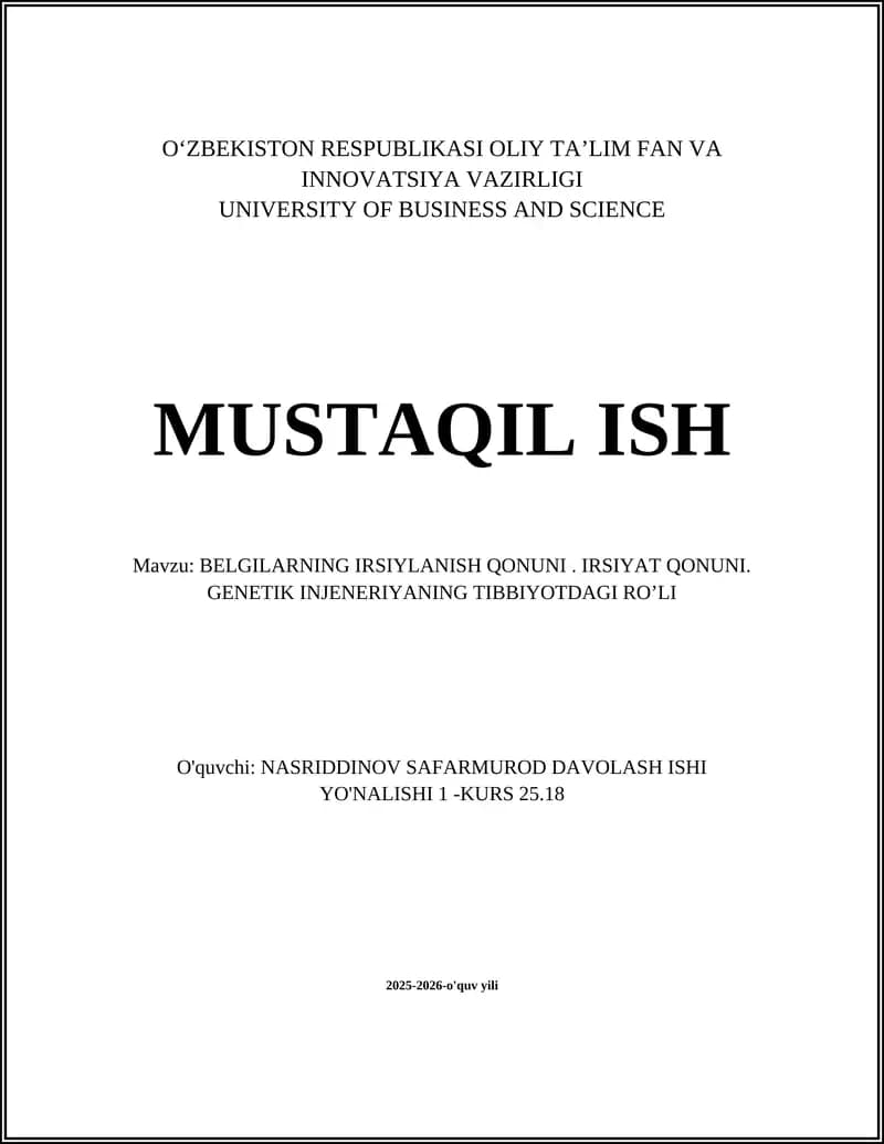 BELGILARNING IRSIYLANISH QONUNI. IRSIYAT QONUNI. GENETIK INJENERIYANING TIBBIYOTDAGI RO’LI