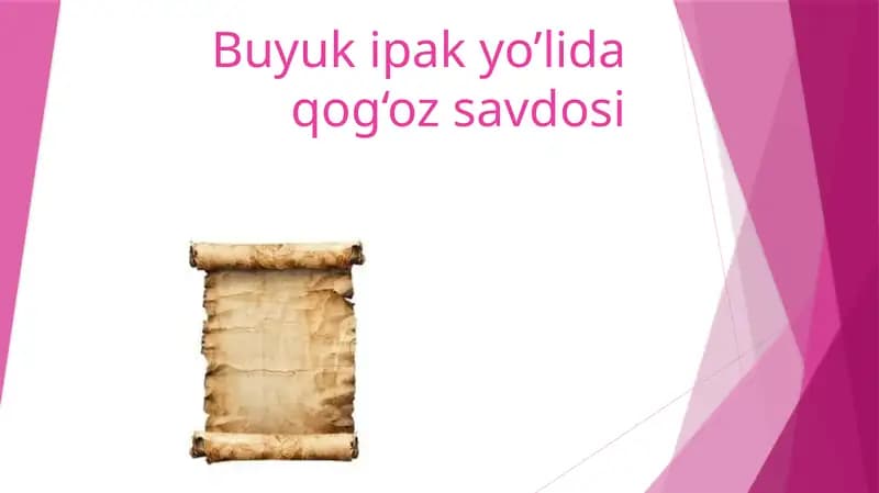Buyuk ipak yo’lida qog‘oz savdosi