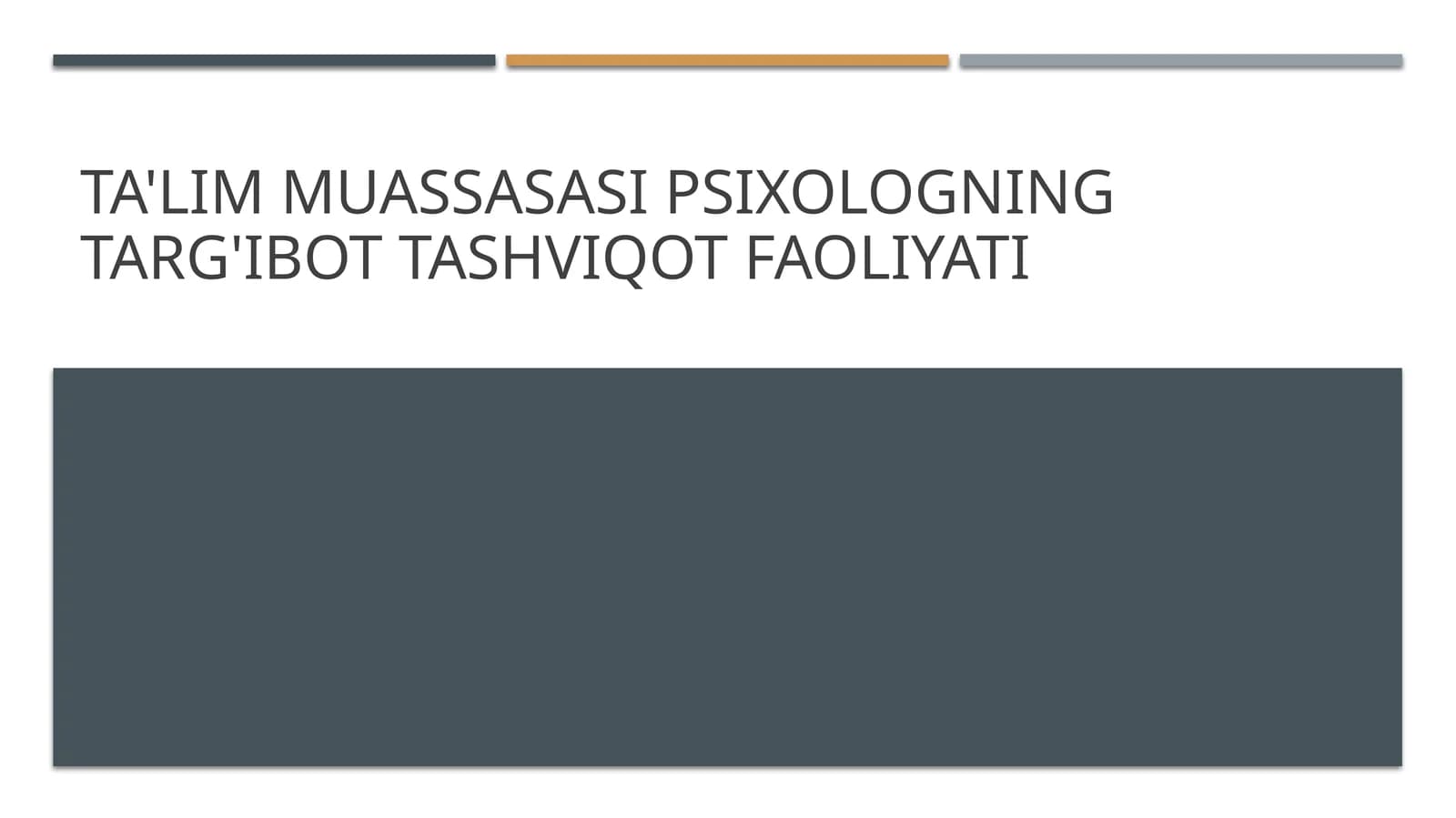 Ta'lim muassasasi psixologning targ'ibot tashviqot faoliyati