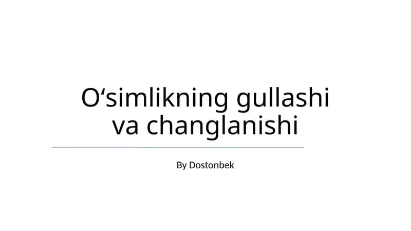 Oʻsimlikning gullashi va changlanishi