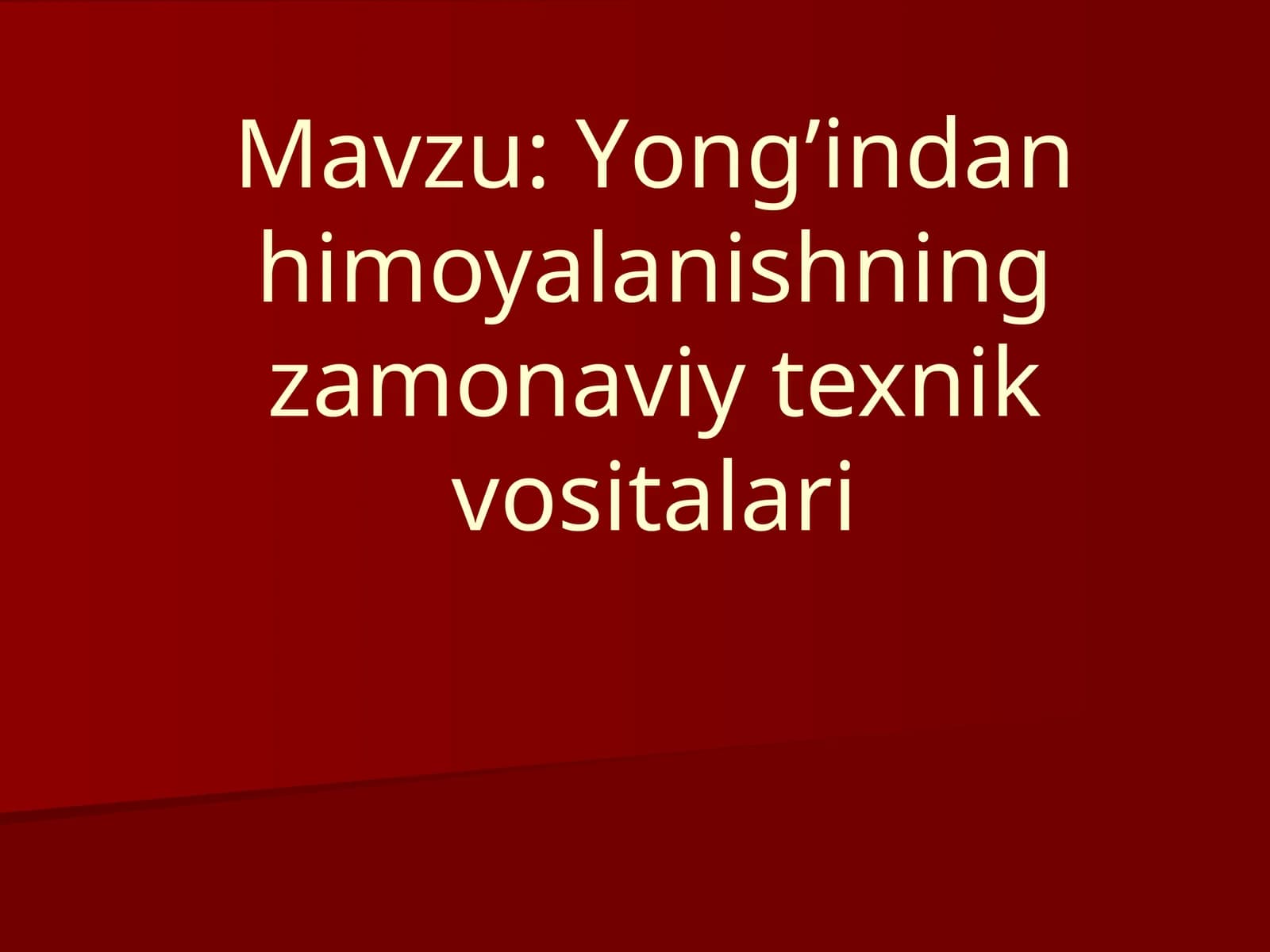 Yong’indanhimoyalanishningzamonaviytexnikvositalari