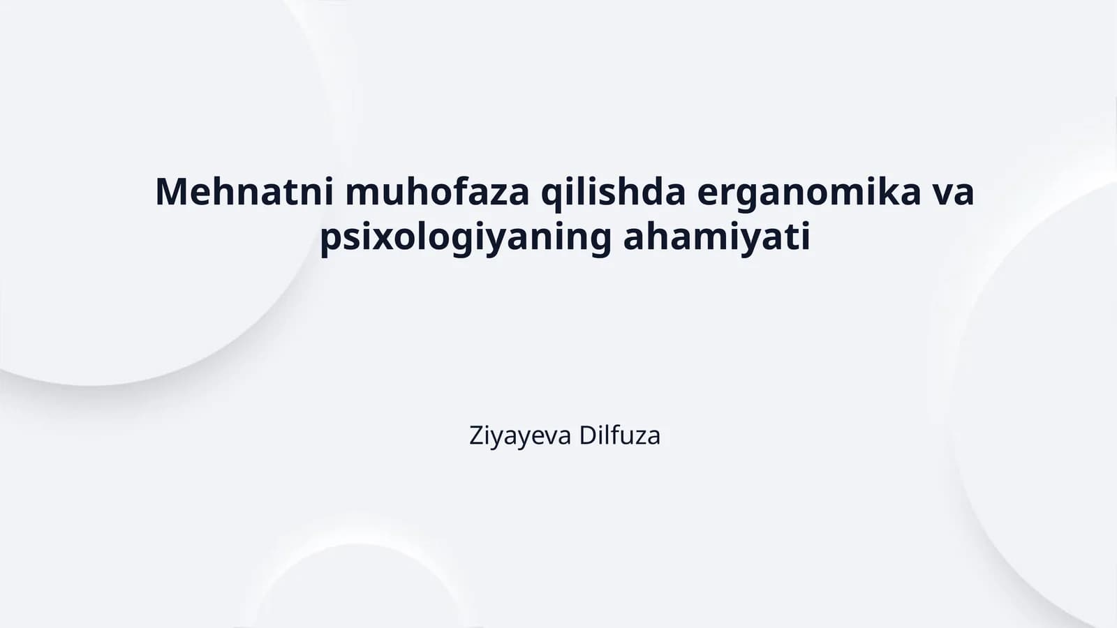 Mehnatni muhofaza qilishda erganomika va psixologiyaning ahamiyati
