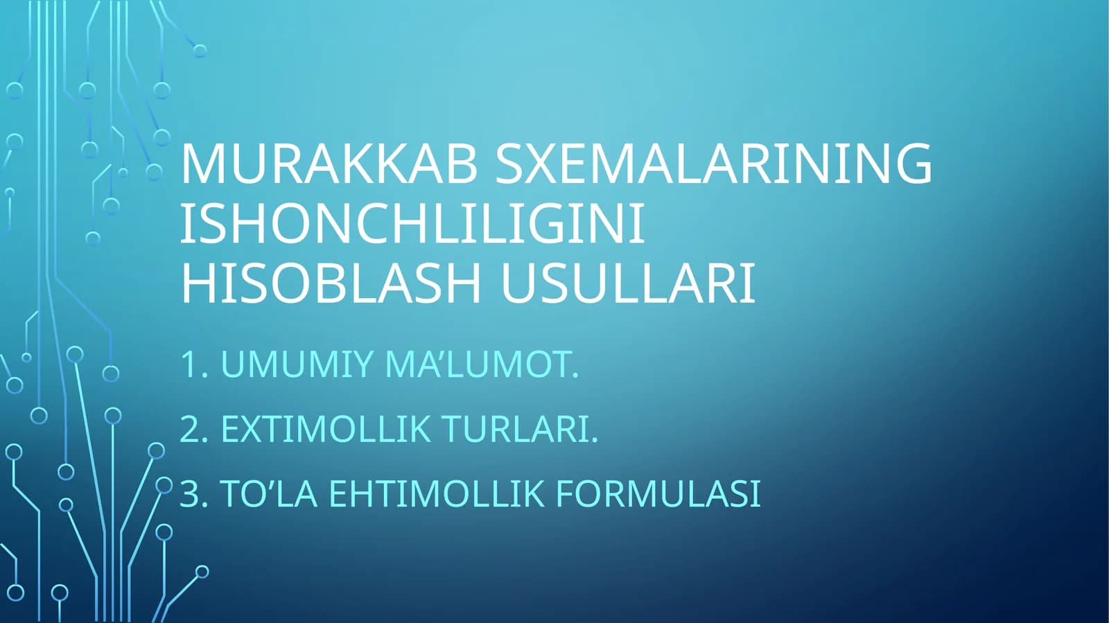 Murakkab sxemalarining ishonchiligini hisoblash usullari
