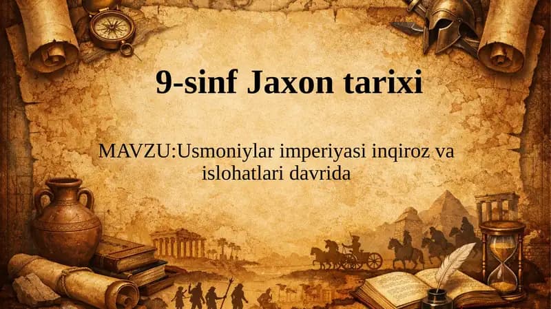 JAXON TARIXI dan Usmoniylar imperiyasi va islohatlari davri