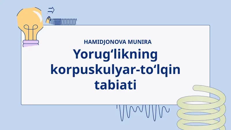 Yorug‘likning korpuskulyar-to‘lqin tabiati