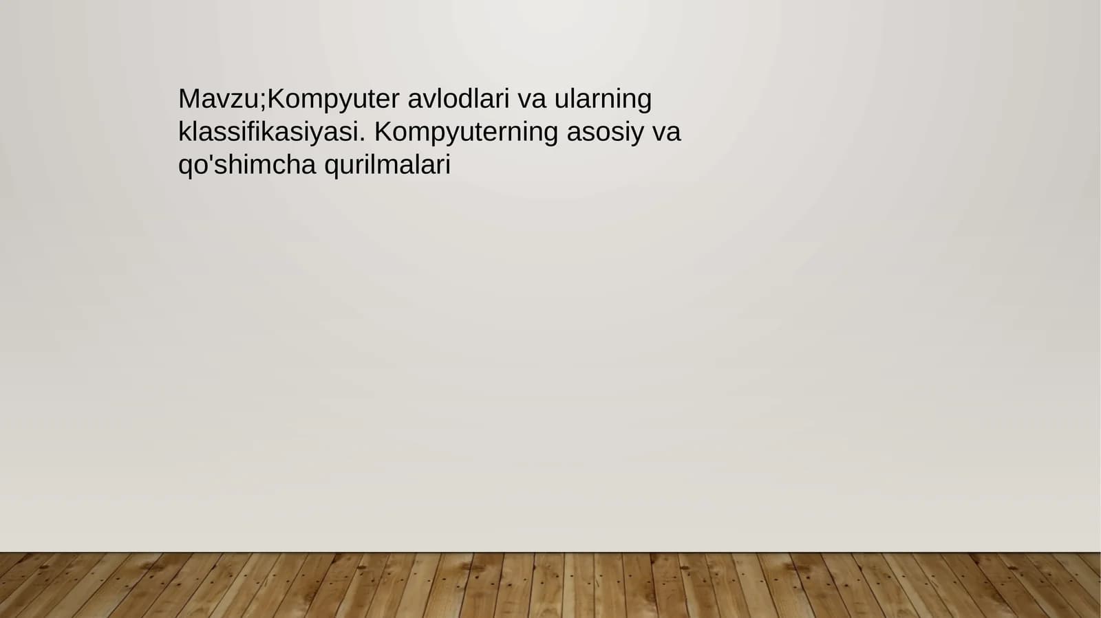 Kompyuter avlodlari va ularning klassifikasiyasi. Kompyuterning asosiy va qo'shimcha qurilmalari