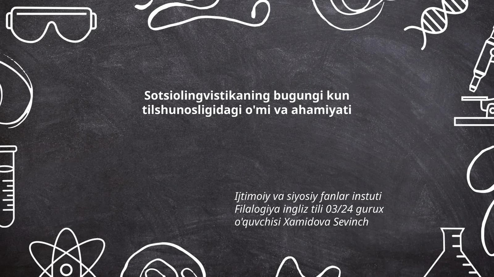 Sotsiolingvistikaning bugungi kun tilshunosligidagi o'mi va ahamiyati