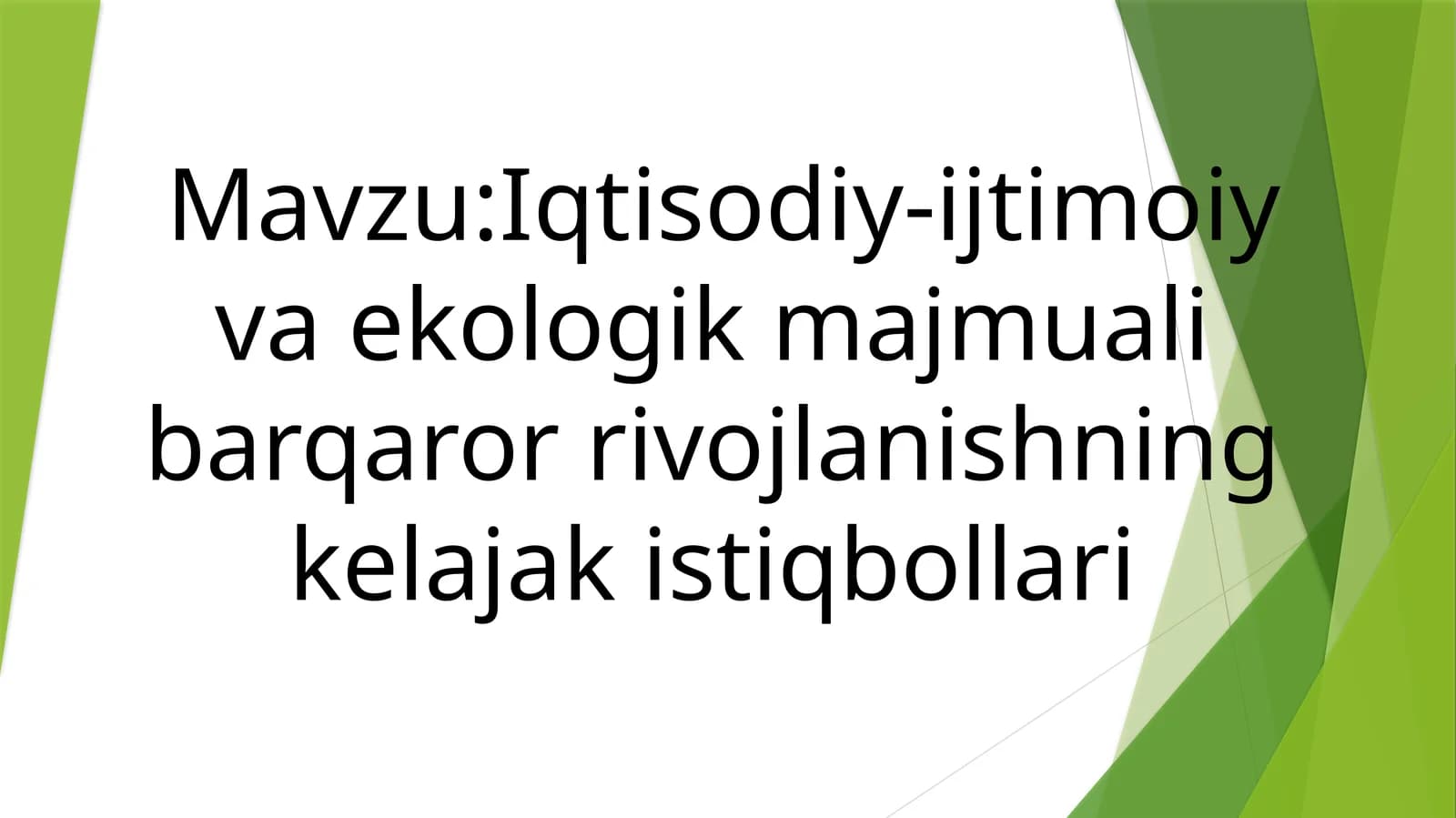 Iqtisodiy-ijtimoiy va ekologik majmuali barqaror rivojlanishning kelajak istiqbollari