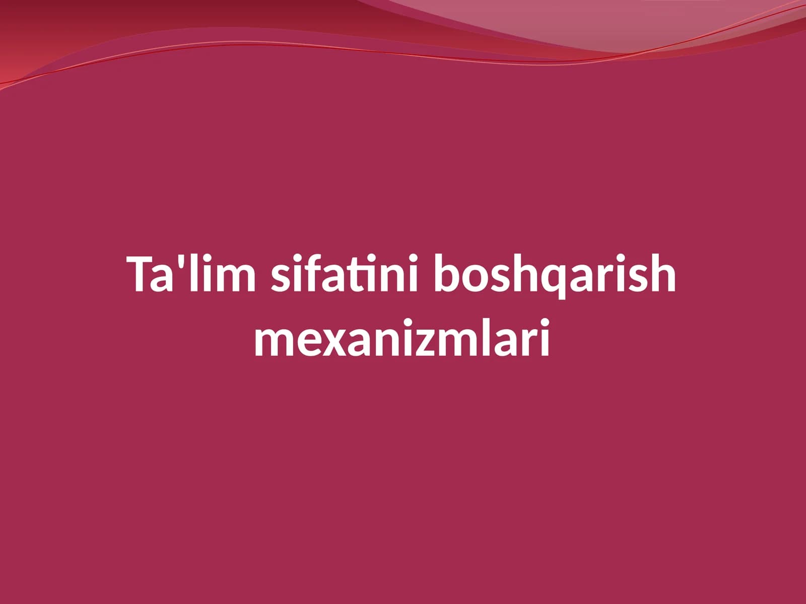 Ta'lim sifati boshqarish mexanizmlari