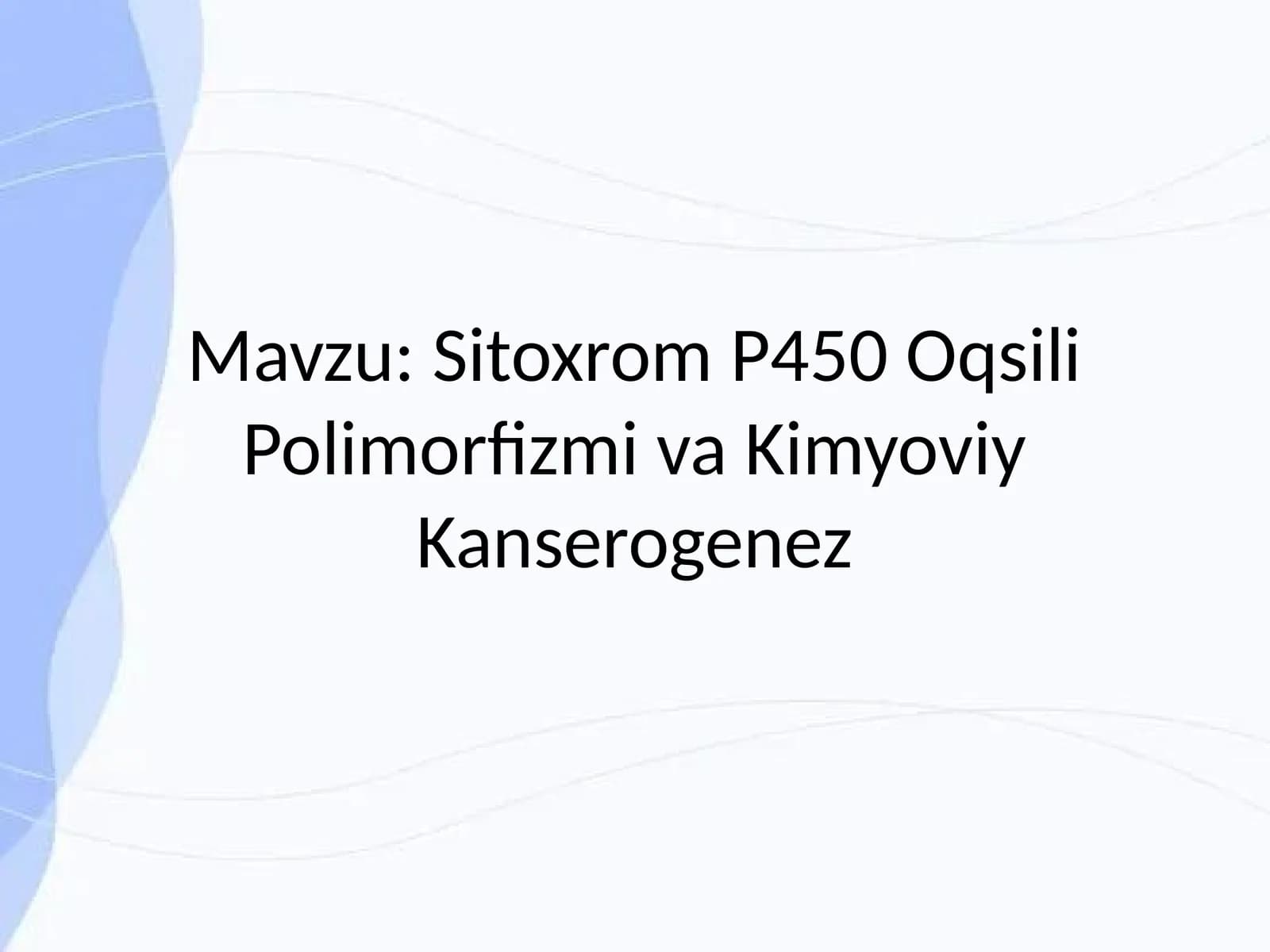 Sitoxrom P450 Oqsili Polimorfizmi va Kimyoviy Kanserogenez