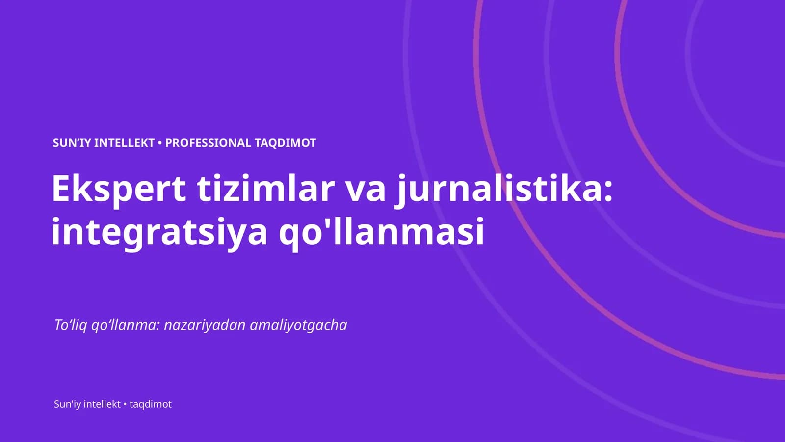 Ekspert tizimlar va jurnalistika: integratsiya qo'llanmasi