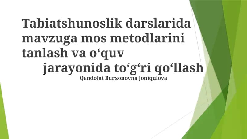 Tabiatshunoslik darslarida mavzuga mos mеtodlarini tanlash va o‘quv jarayonida to‘g‘ri qo‘llash