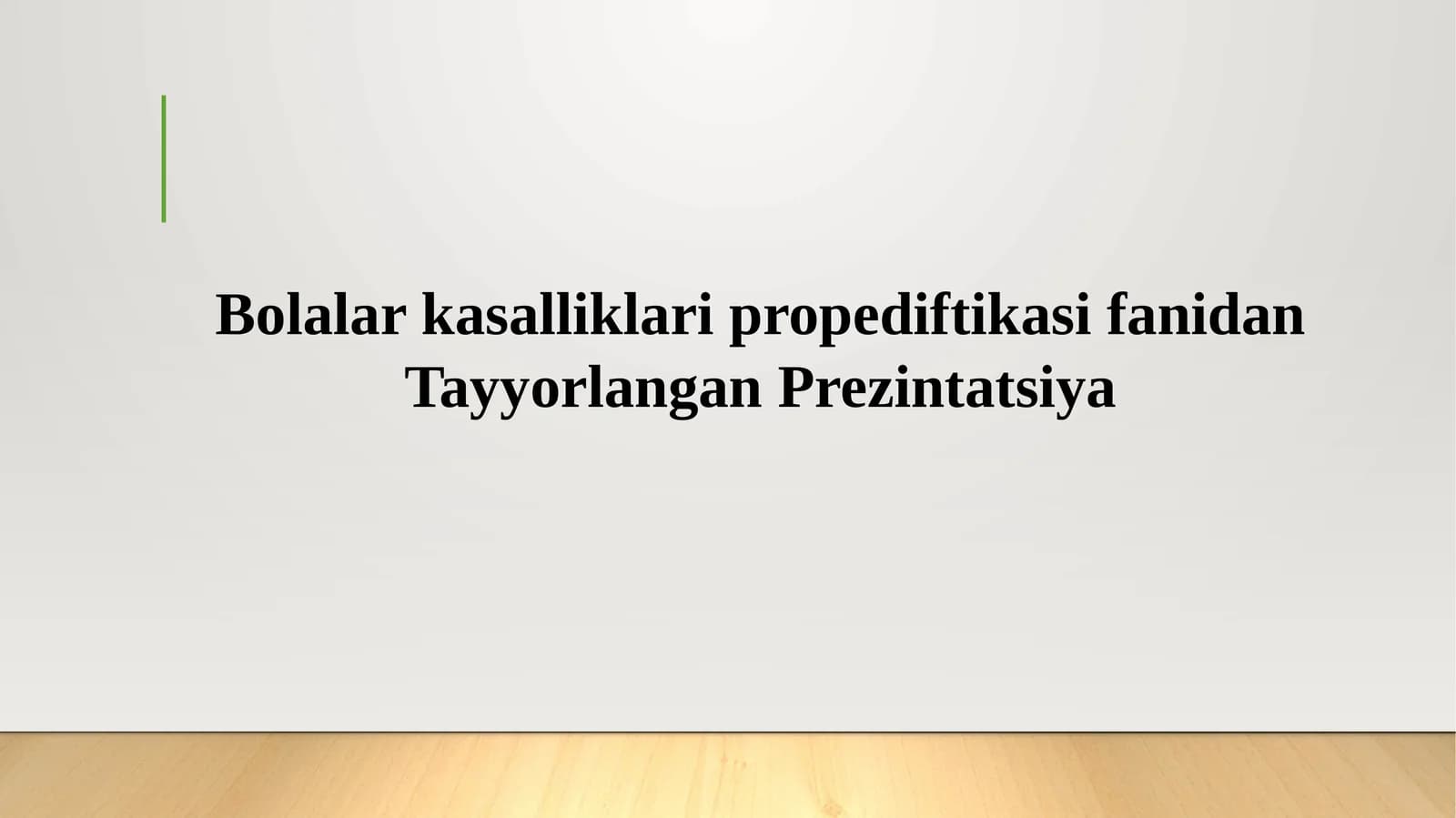 Bolalarkasalliklaripropediftikasifanidan TayyorlanganPrezintatsiya