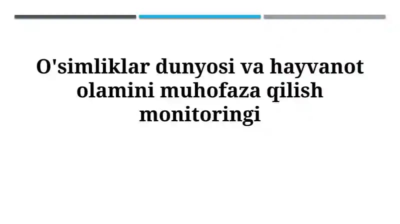 O'simliklar dunyosi va hayvanot olamini muhofazaqilishmonitoringi