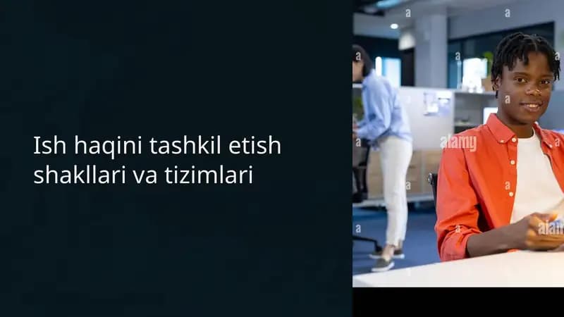Ish haqini tashkil etish shakllari va tizimlari
