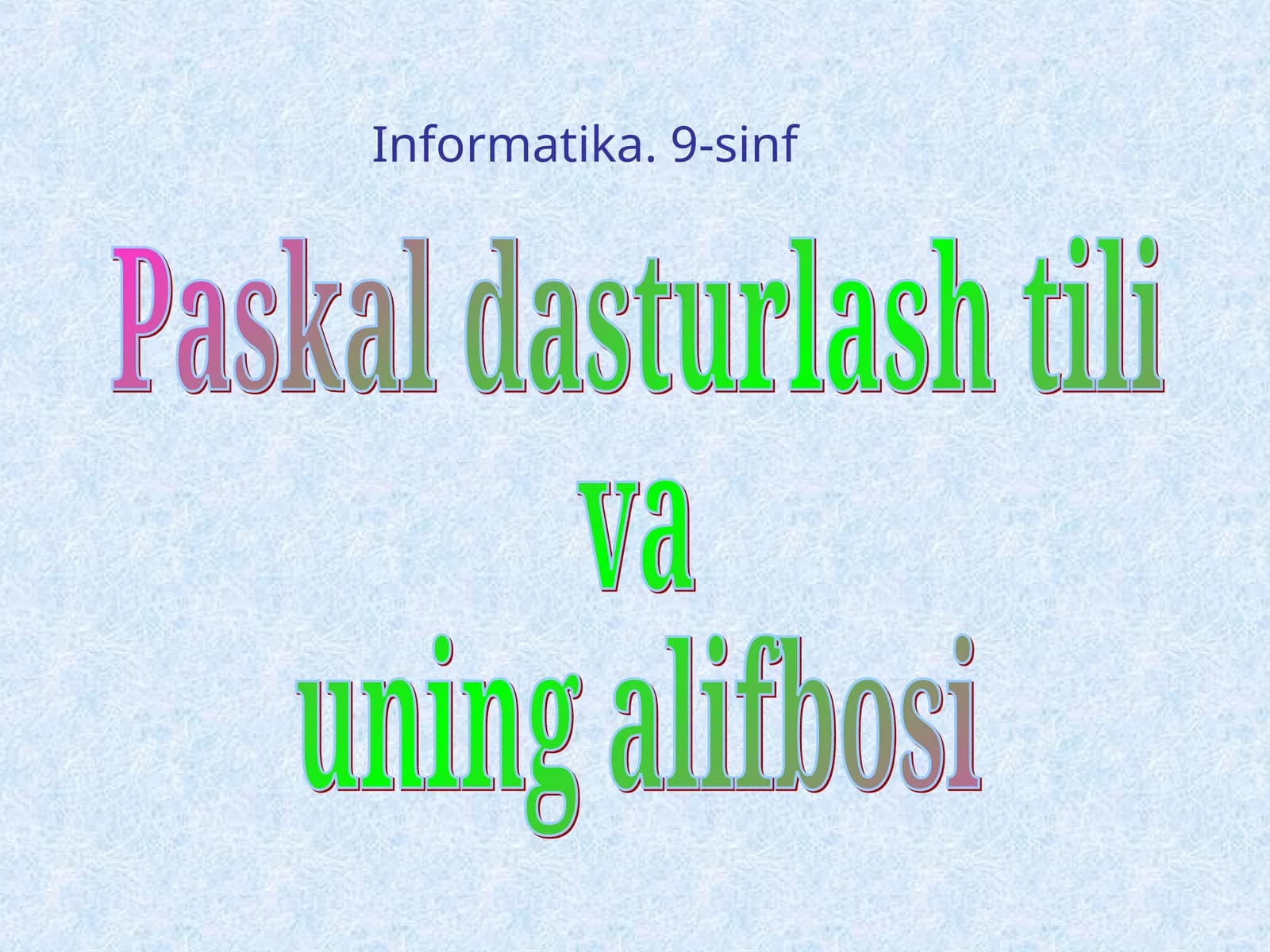Paskal dasturlash tili va uning alifbosi
