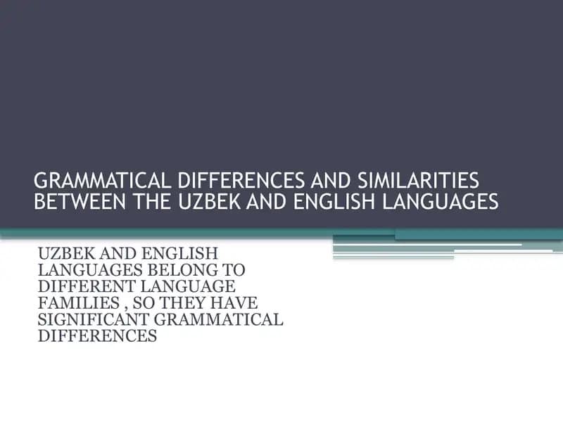 Grammatik farqlar va o‘xshashliklar Uzbek va Ingliz tillari o‘rtasida