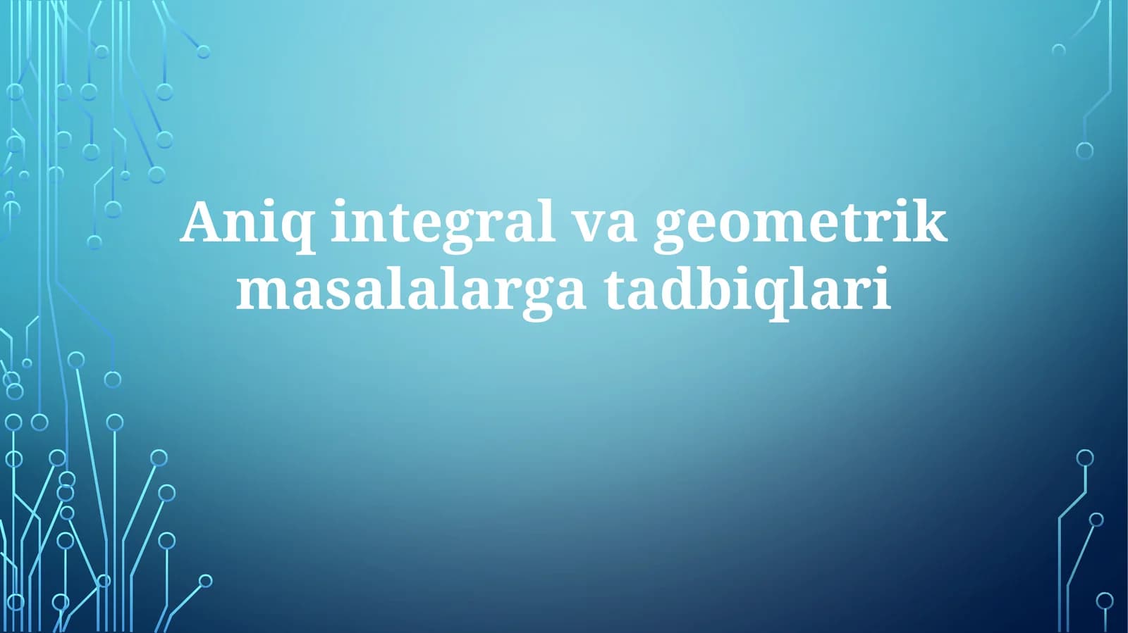 Aniqintegralvageometrikmasalalargatadbiqlari