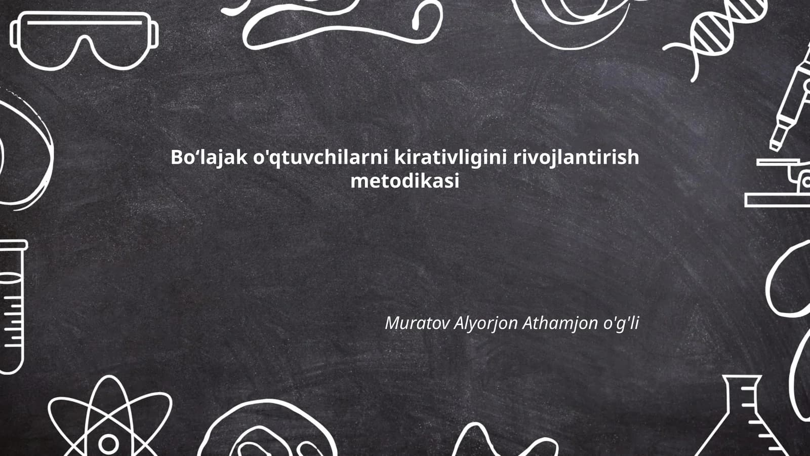 Boʻlajak o'qtuvchilarni kirativligini rivojlantirish metodikasi