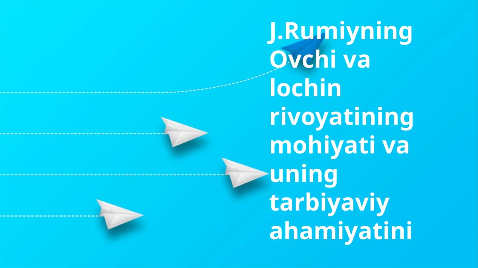 J.Rumiyning Ovchi va lochin rivoyatining mohiyati va uning tarbiyaviy ahamiyati