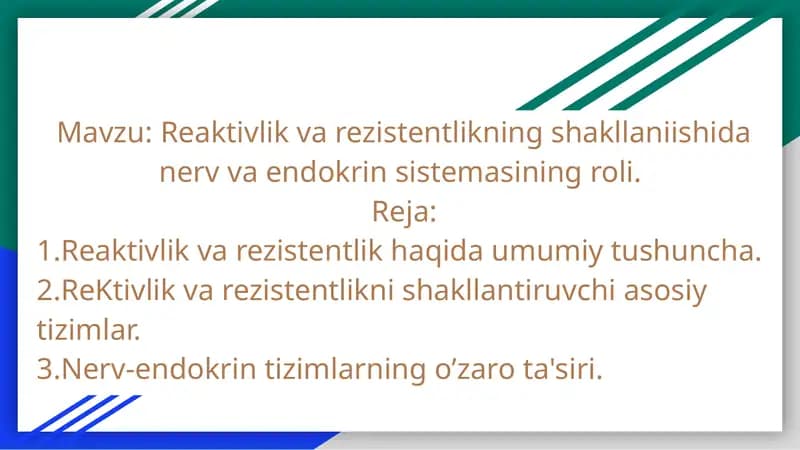 Reaktivlik va rezistentlikning shakllaniishida nerv va endokrin sistemasining roli.