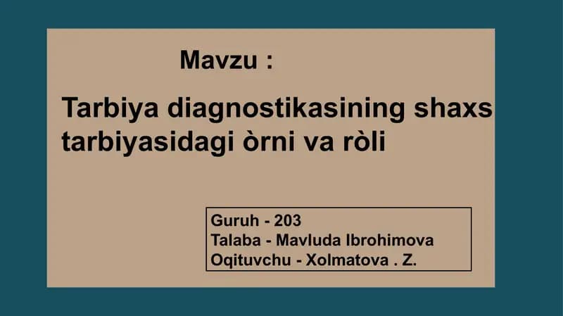 Tarbiya diagnostikasining shaxs tarbiyasidagi òrni va ròli