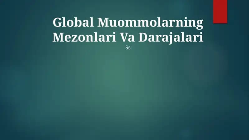 Global Muommolarning Mezonlari Va Darajalari