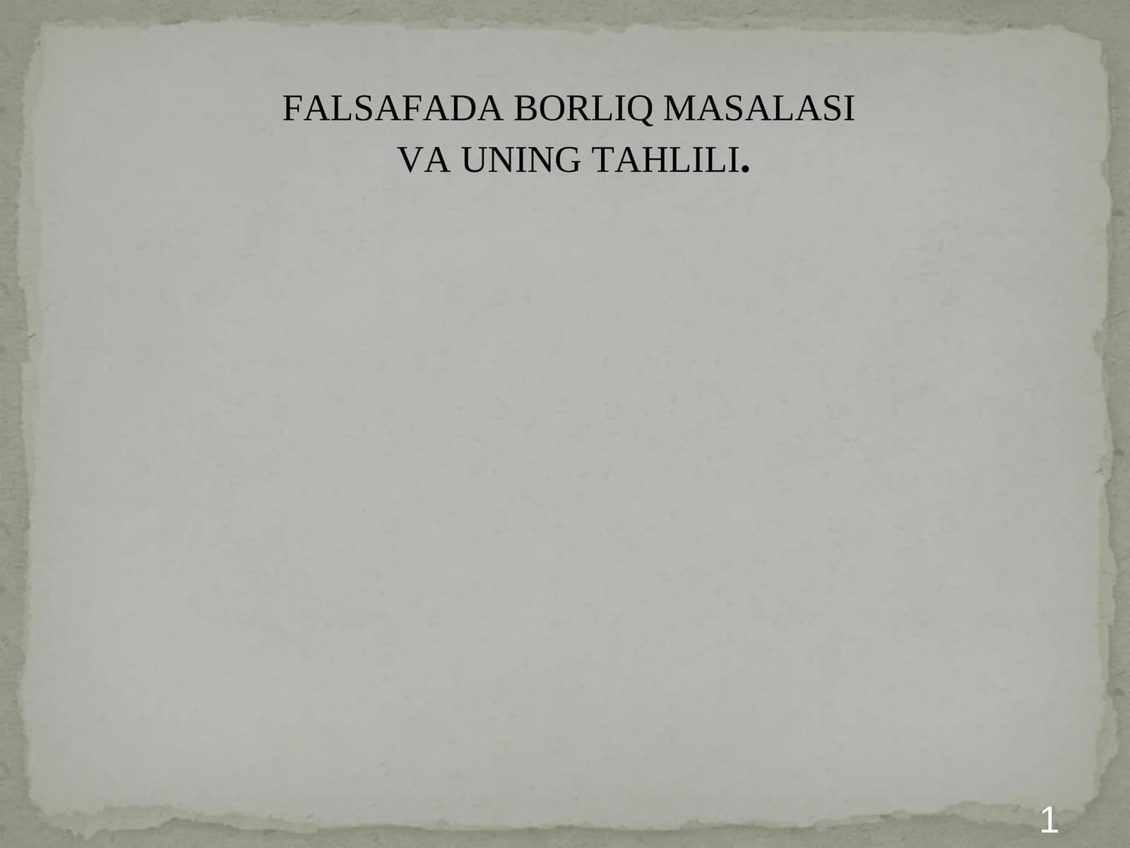 FALSAFADA BORLIQ MASALASI VA UNING TAHLILI