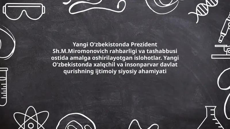 Yangi Oʻzbekistonda Prezident Sh.M.Miromonovich rahbarligi va tashabbusi ostida amalga oshirilayotgan islohotlar. Yangi Oʻzbekistonda xalqchil va insonparvar davlat qurishning ijtimoiy siyosiy ahamiyati