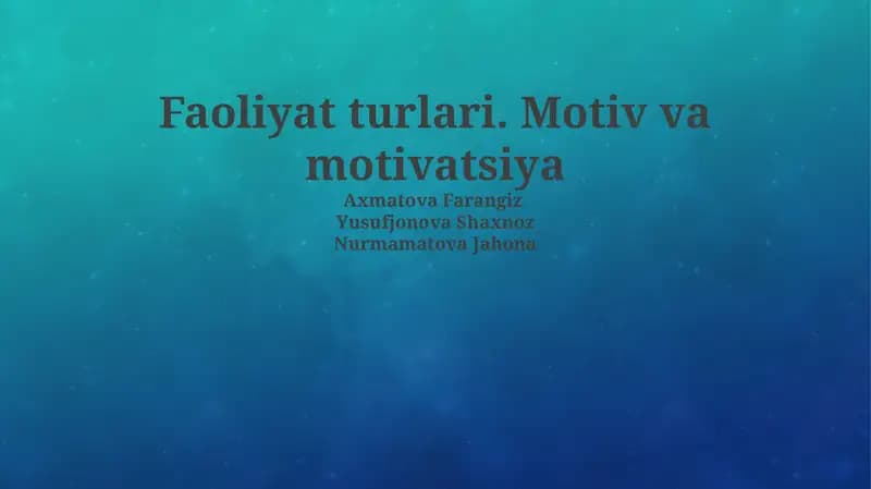 Faoliyat turlari va motivatsiya mohiyati