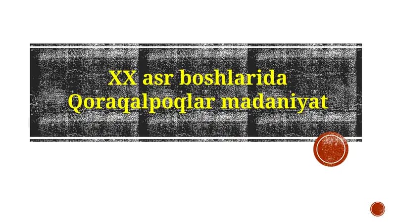 Qoraqalpoq madaniyatining asosiy jihatlari