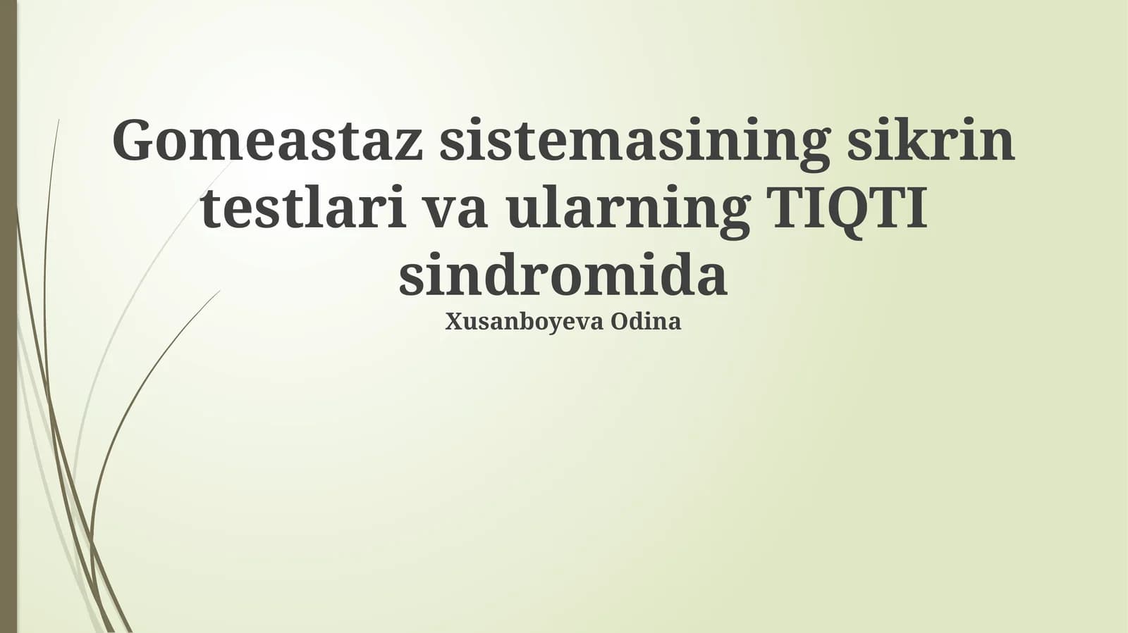 Gomeastaz sistemasining sikrin testlari va ularning TIQTI sindromida