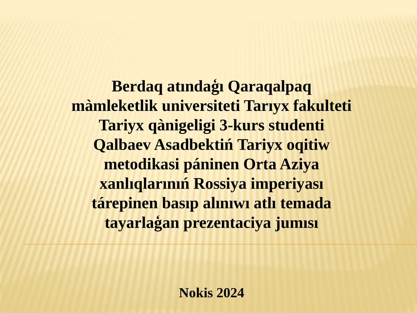 Qalbaev Asadbek Tariyx qànigeligi 3-kurs jumısı