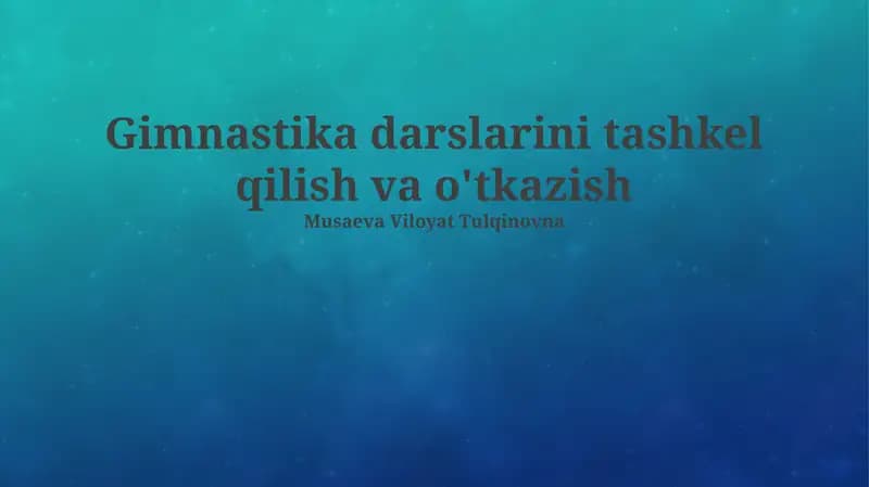 Gimnastika darslarini tashkel qilish va o'tkazish