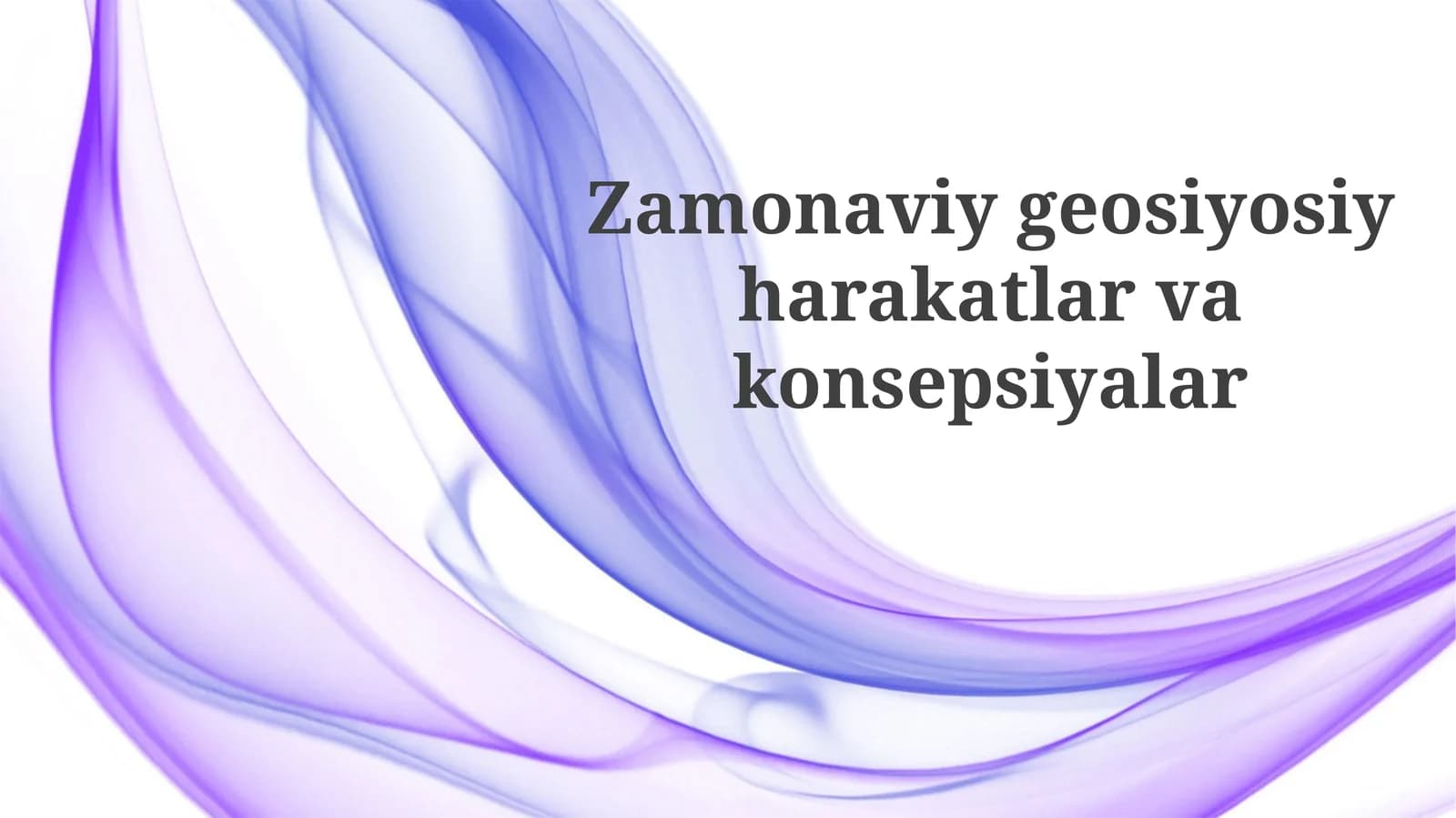 Zamonaviygeosiyosiyharakatlarvakonsepsiyalar