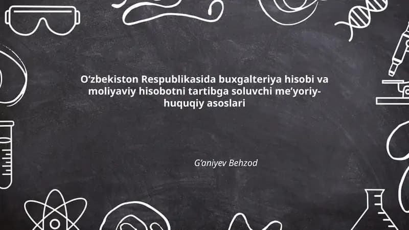 O‘zbekiston Respublikasida Buxgalteriya Hisobi va Moliyaviy Hisobotni Tartibga Soluvchi Me’yoriy-huquqiy Asoslari