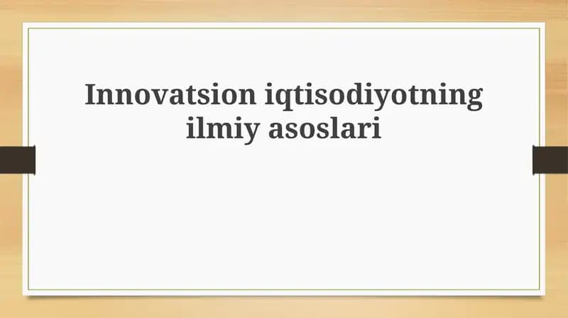 Innovatsion iqtisodiyotning ilmiy asoslari