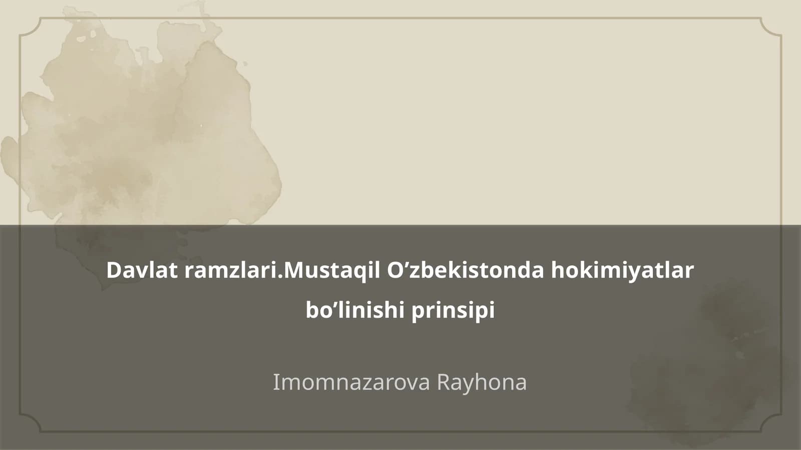 Davlat ramzlari.Mustaqil O’zbekistonda hokimiyatlar bo’linishi prinsipi