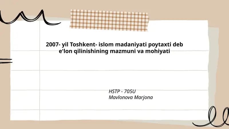 2007- yil Toshkent- islom madaniyati poytaxti deb e'lon qilinishining mazmuni va mohiyati