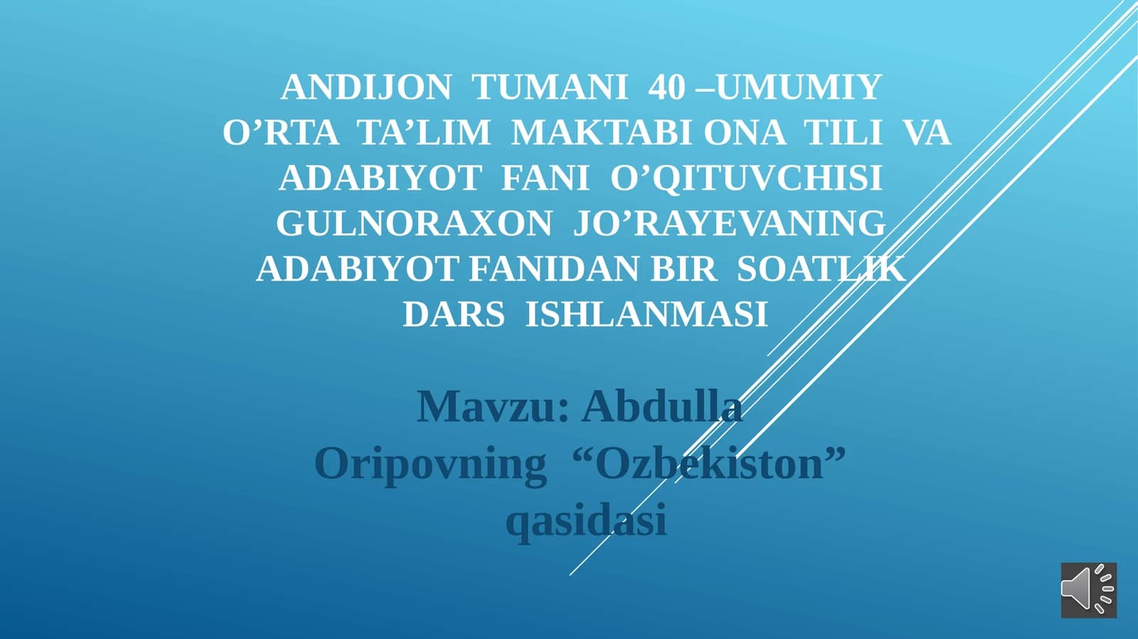 5-sinf Adabiyot A. Oripovning O'zbekiston qasidasi mavzuda dars ishlanma