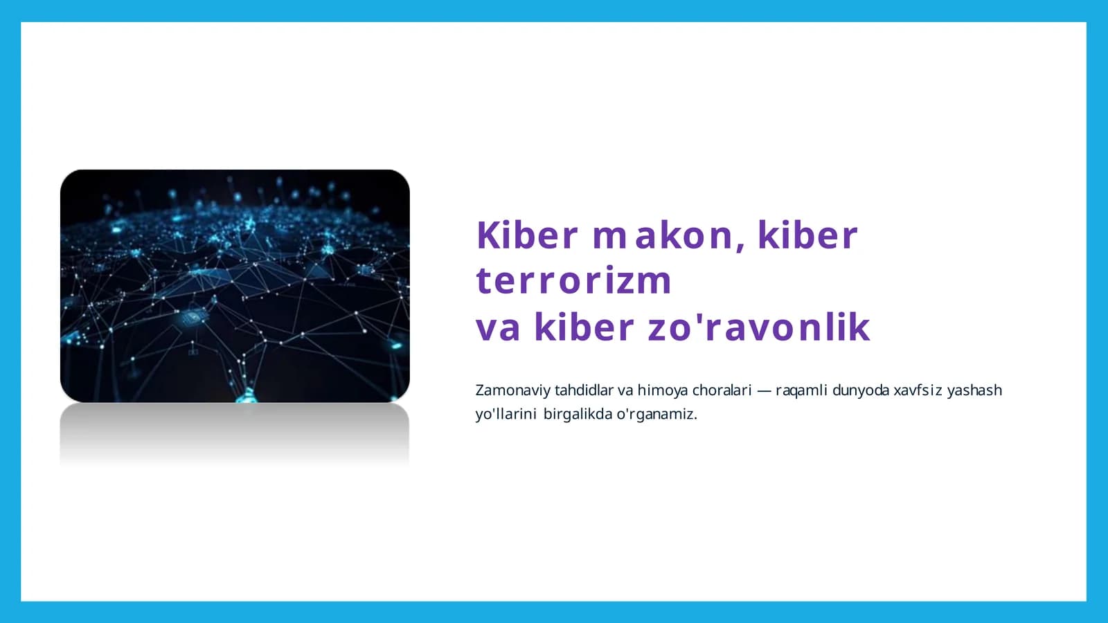 Kibermakon, kiberterrorizm va kiberzo'ravonlik